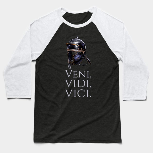 Veni Vidi Vici - Julius Caesar Quote - Roman Legion Helmet Baseball T-Shirt by Styr Designs